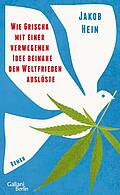 Jakob Hein, Wie Grischa mit einer verwegenen Idee beinahe den Weltfrieden auslöste